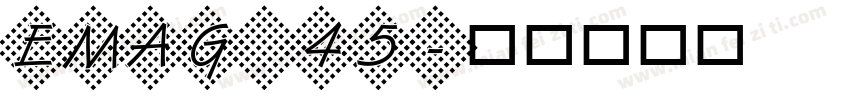 EMAG 45字体转换